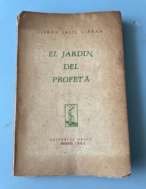 El Jardin Del Profeta por Gibran Jalil Gibran 1962 (Editorial Orion Mexico) awxG6vL3j