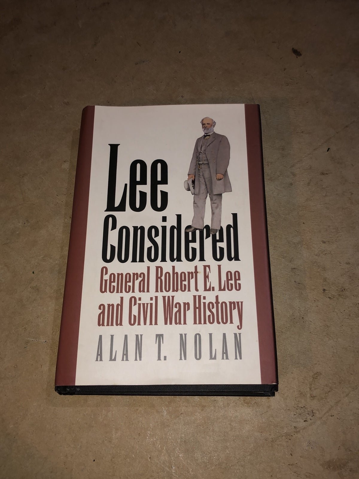 Lee Considered: General Robert E. Lee and Civil War His