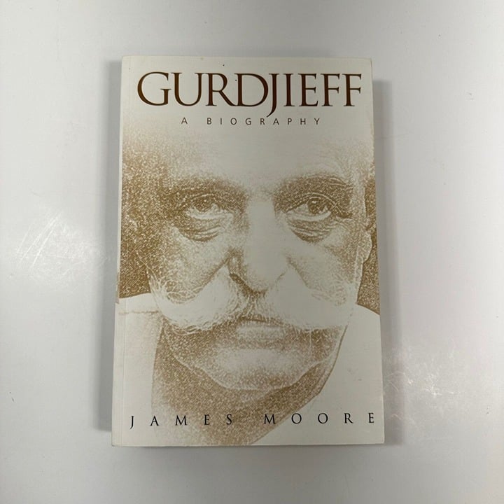 Gurdjieff A Biography 1999 Illustrated by James Moore P