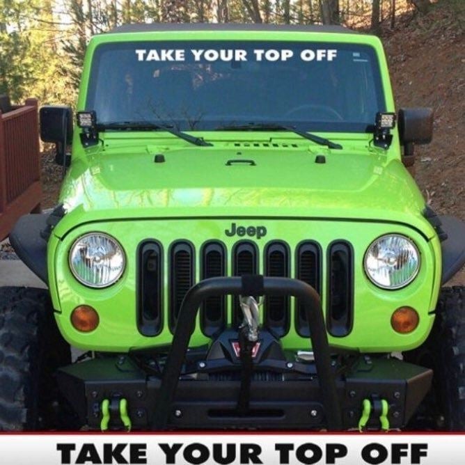 Take Your Top Off Jeep Windshield Decal AuGvJuhhI